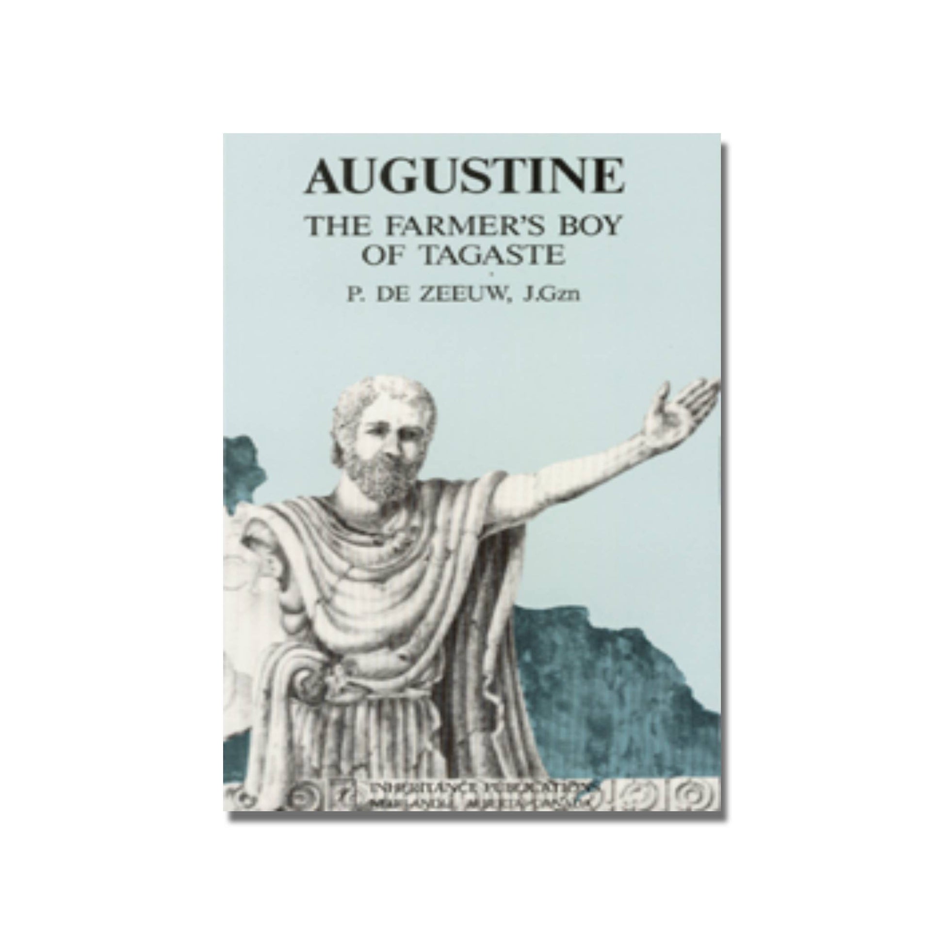 Augustine: The Farmer's Boy of Tagaste  (De Zeeuw) image 0