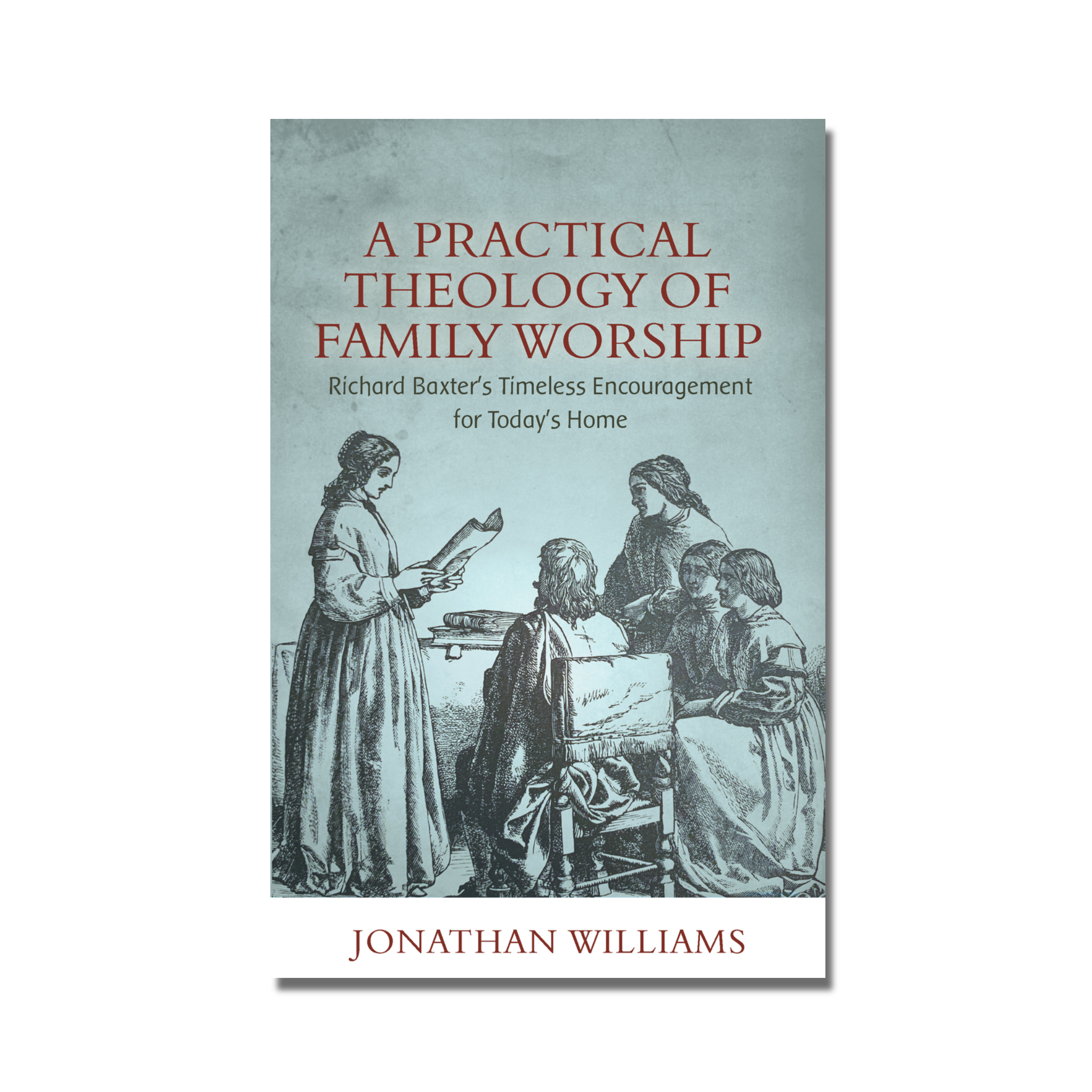 A Practical Theology of Family Worship (Williams) image 0