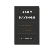 Hard Sayings - Understanding Difficult Passages of Scripture  (Sproul) image 0