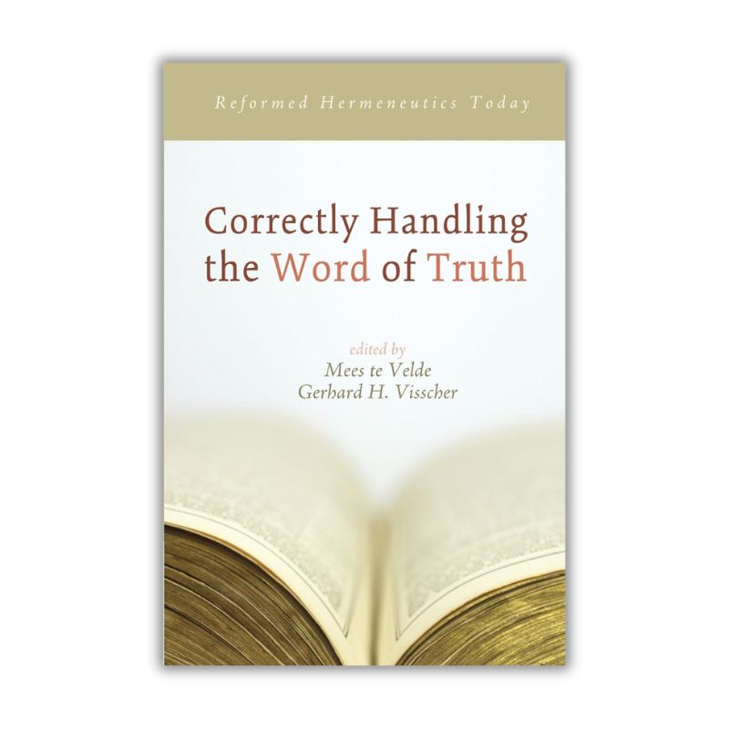 Correctly Handling the Word of Truth (te Velde) (Visscher) image 0