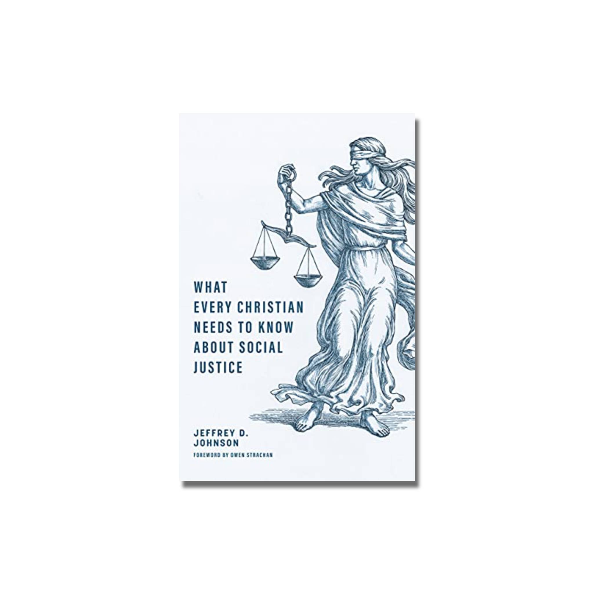 What Every Christian Needs to Know About Social Justice  (Johnson) image 0