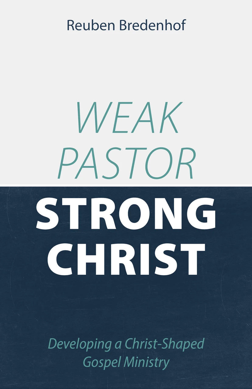 Weak Pastor, Strong Christ (Bredenhof) image 0