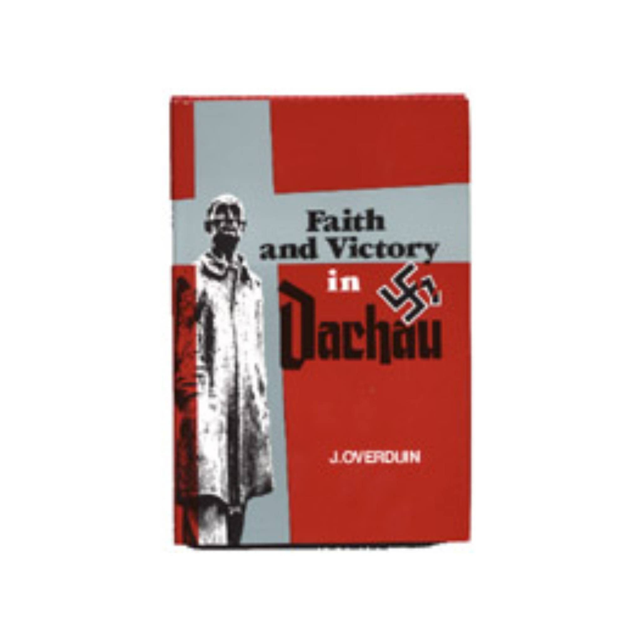Faith and Victory in Dachau    (Overduin) image 0