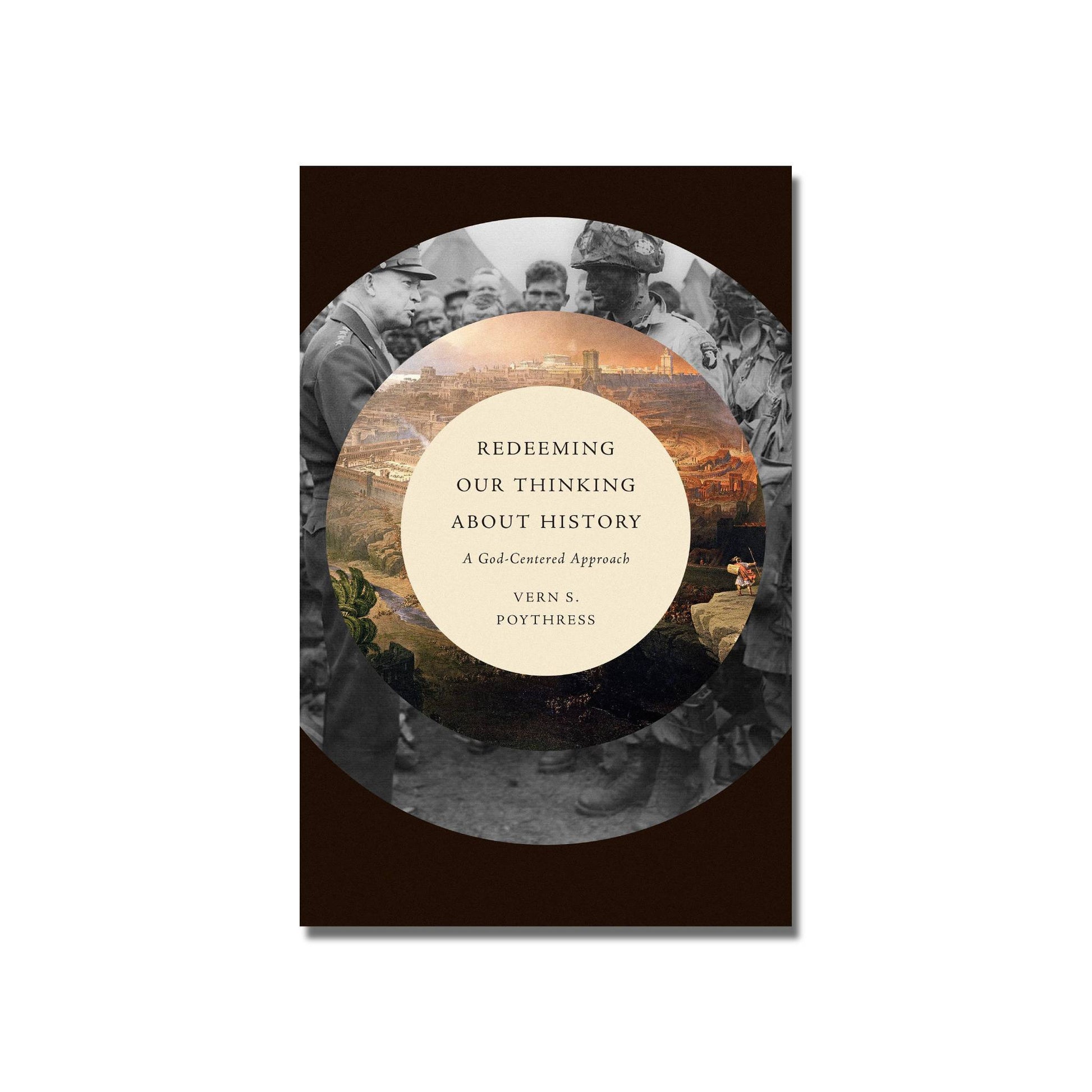 Redeeming Our Thinking About History: A God-Centered Approach  (Poythress) image 0