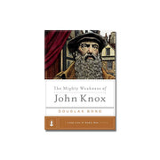 The Mighty Weakness of John Knox  (Bond) image 0