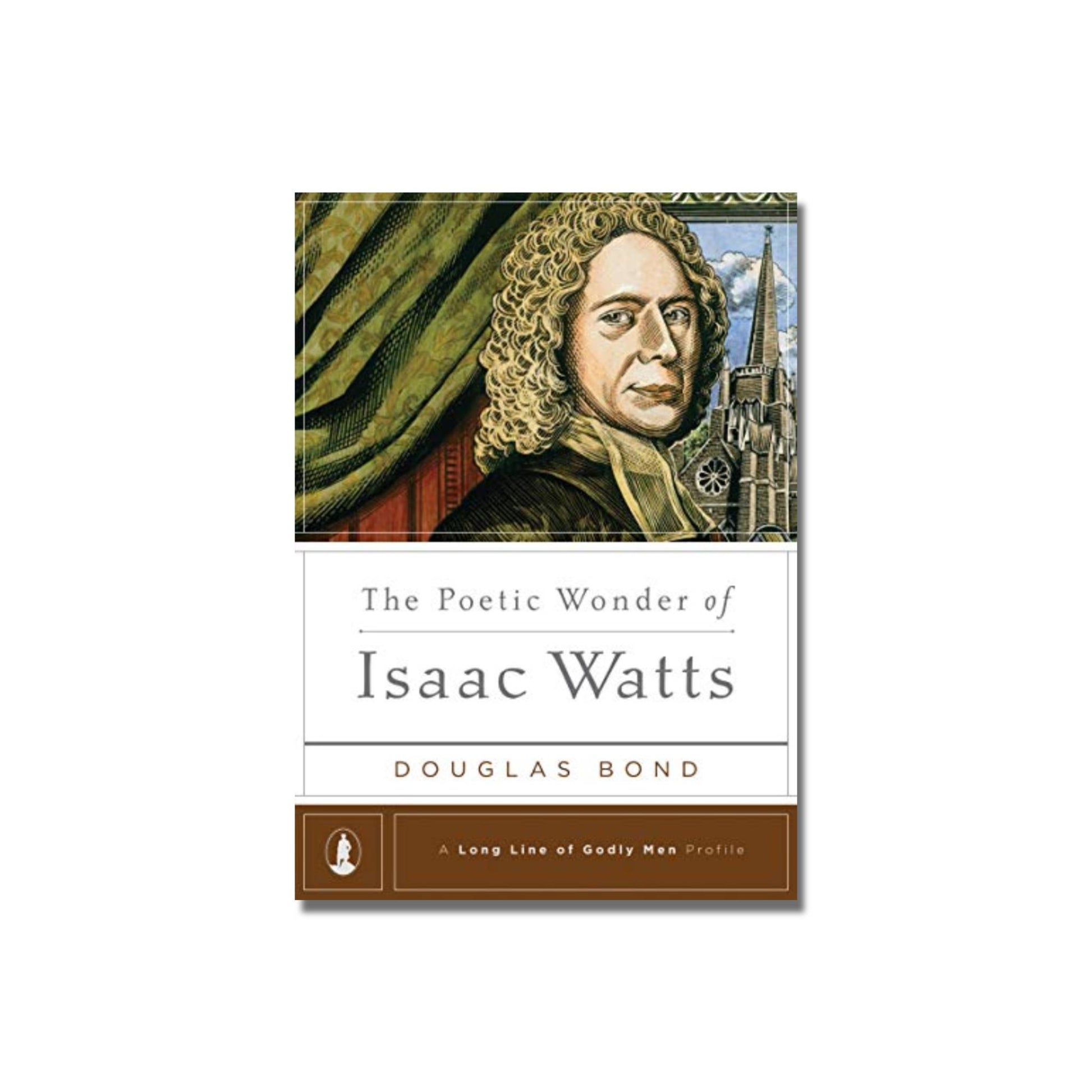 The Poetic Wonder of Isaac Watts  (Bond) image 0