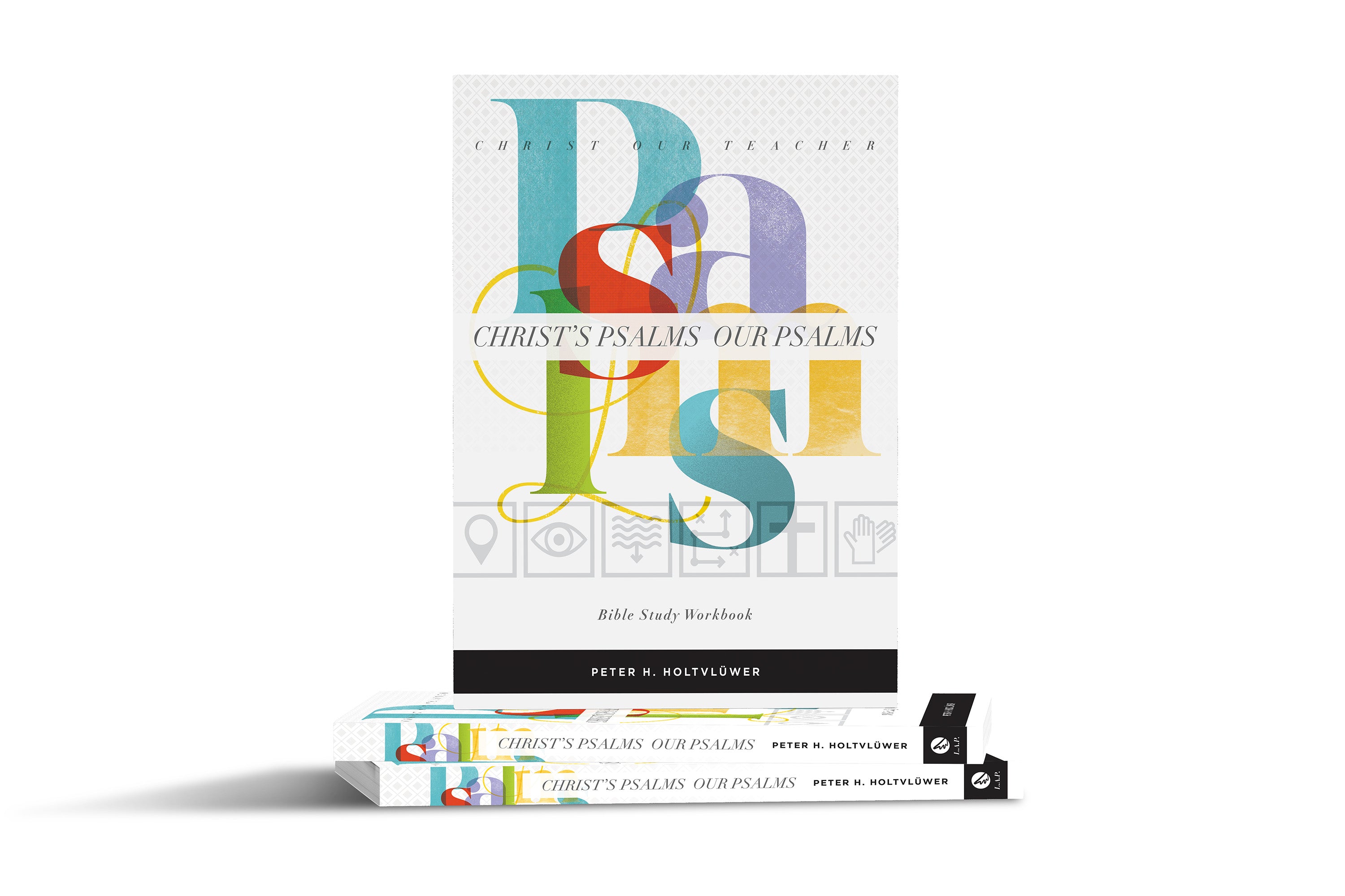 Christ’s Psalms, Our Psalms: Bible Study Workbook – Christ our Teacher image 0