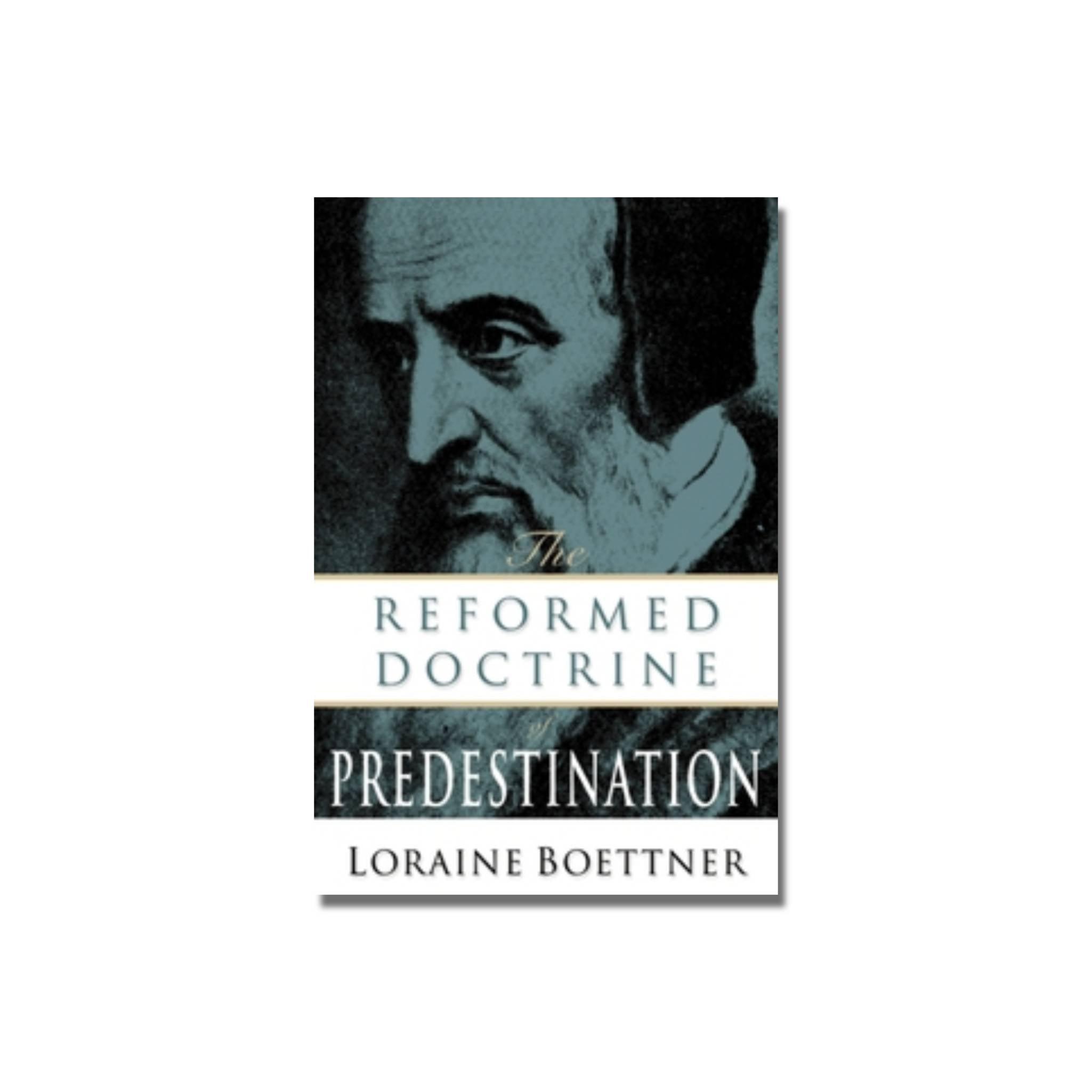 The Reformed Doctrine of Predestination  (Boettner) image 0