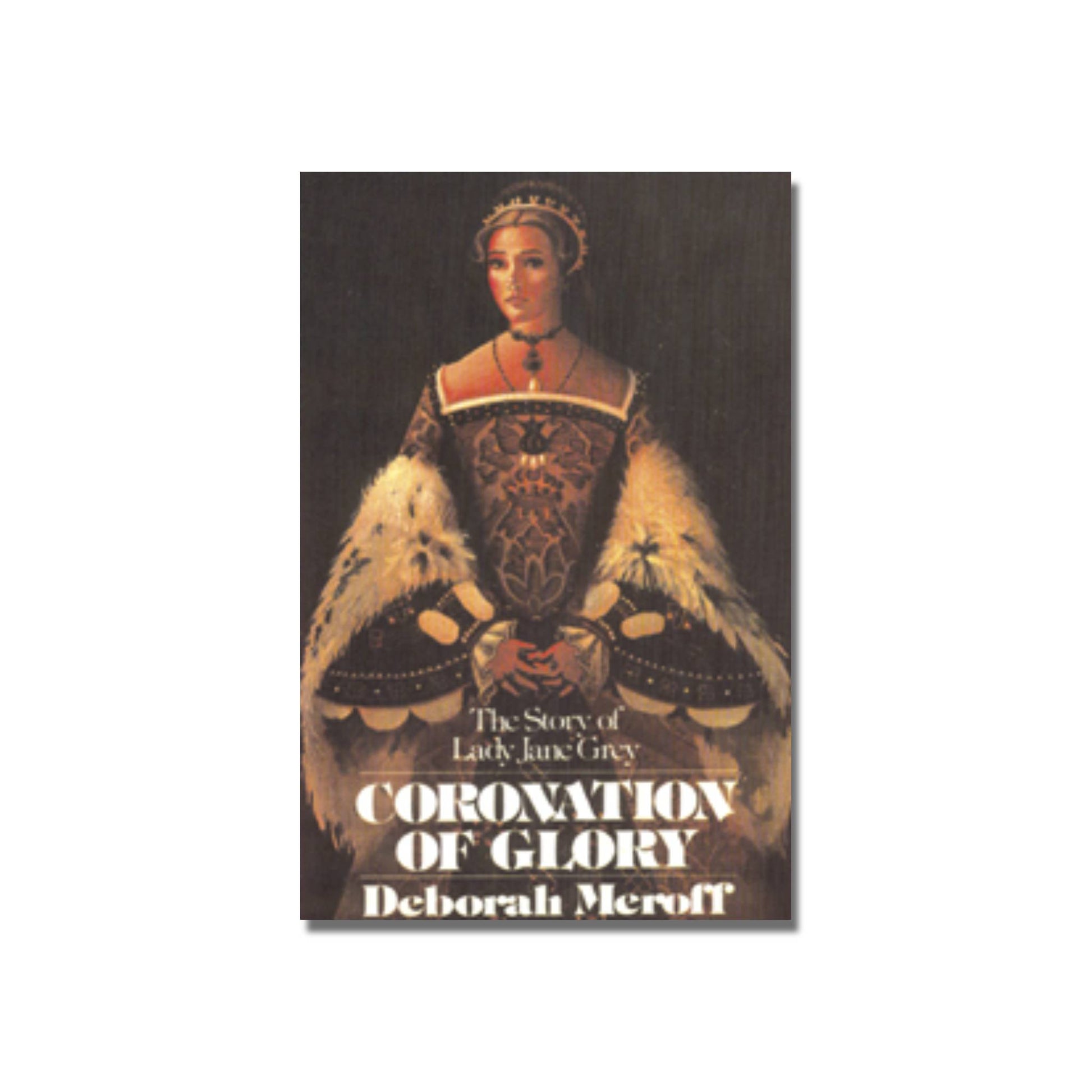 Coronation of Glory: The Story of Lady Jane Grey  (Meroff) image 0