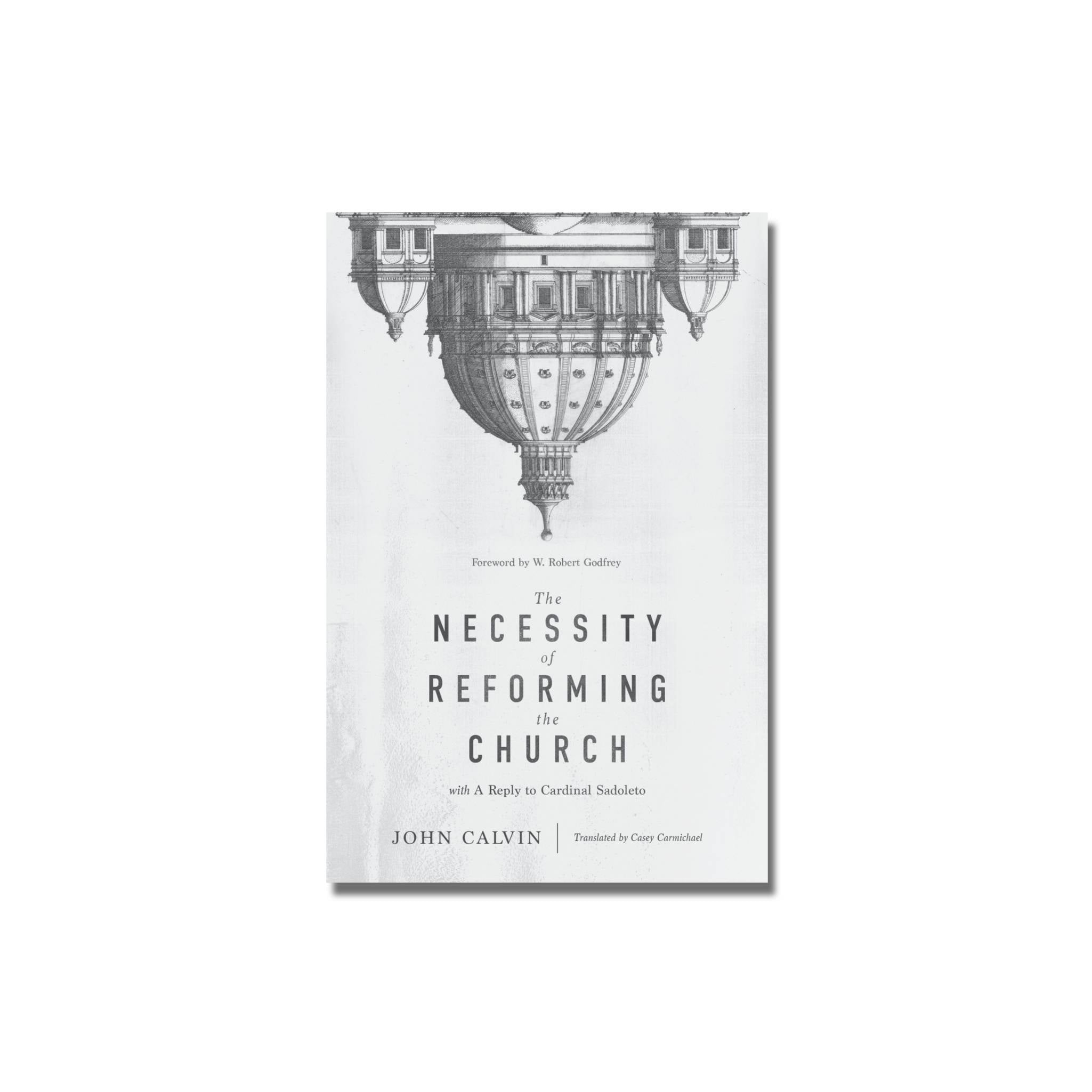 The Necessity of Reforming the Church   (Calvin) image 0