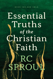 Essential Truths Of The Christian Faith (Sproul)