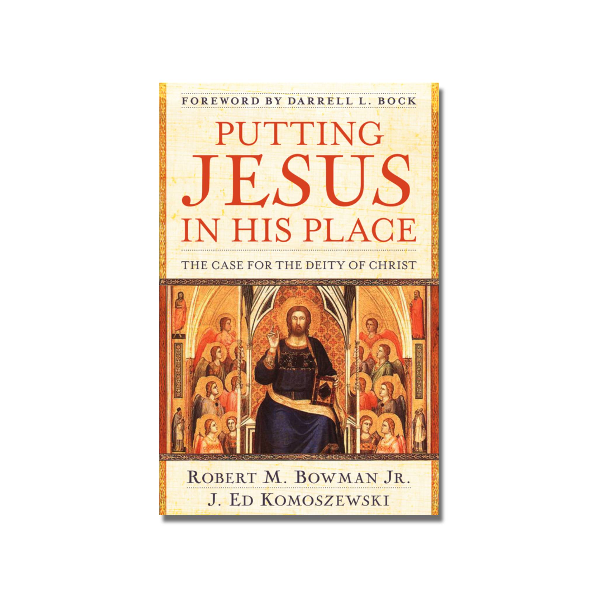 Putting Jesus in His Place  (Bowman)  (Komoszewski) image 0