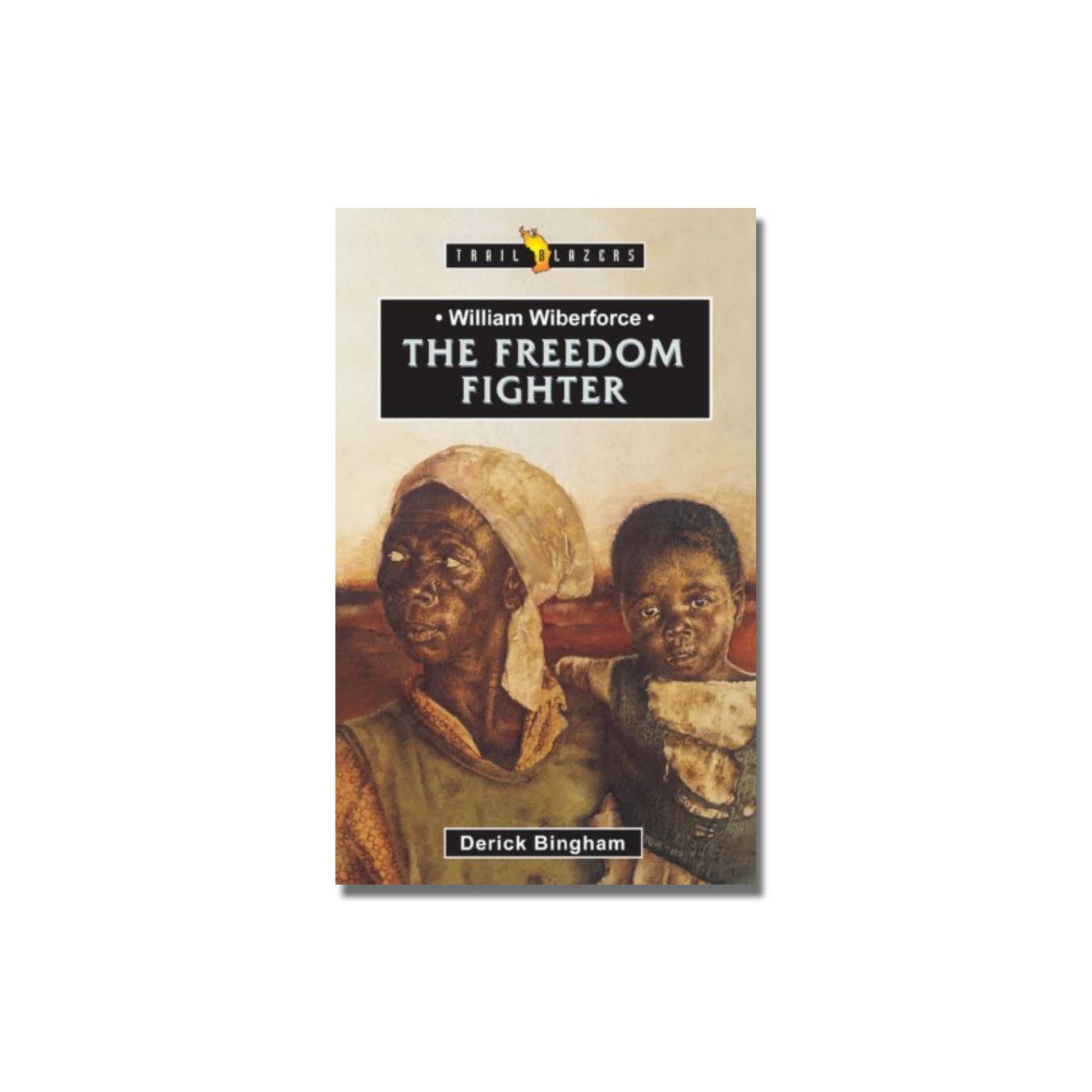 William Wilberforce: The Freedom Fighter  (Bingham) image 0