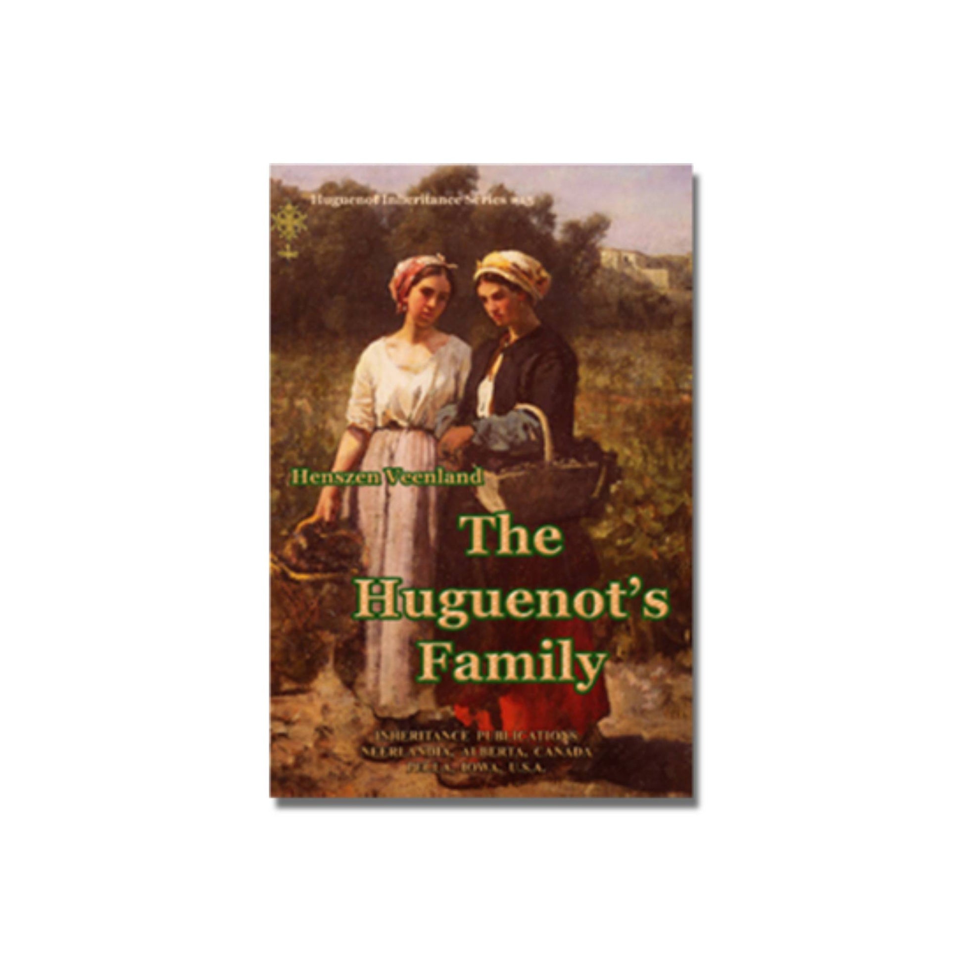 The Huguenot's Family  Huguenot Inheritance Series #15   (Veenland) image 0