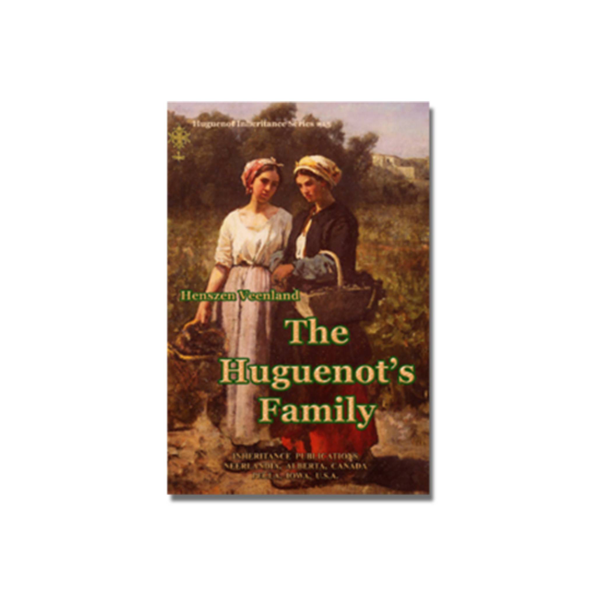 The Huguenot's Family  Huguenot Inheritance Series #15   (Veenland) image 0