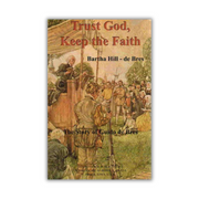 Trust God, Keep the Faith : The Story of Guido de Bres   (Hill-De Bres) image 0