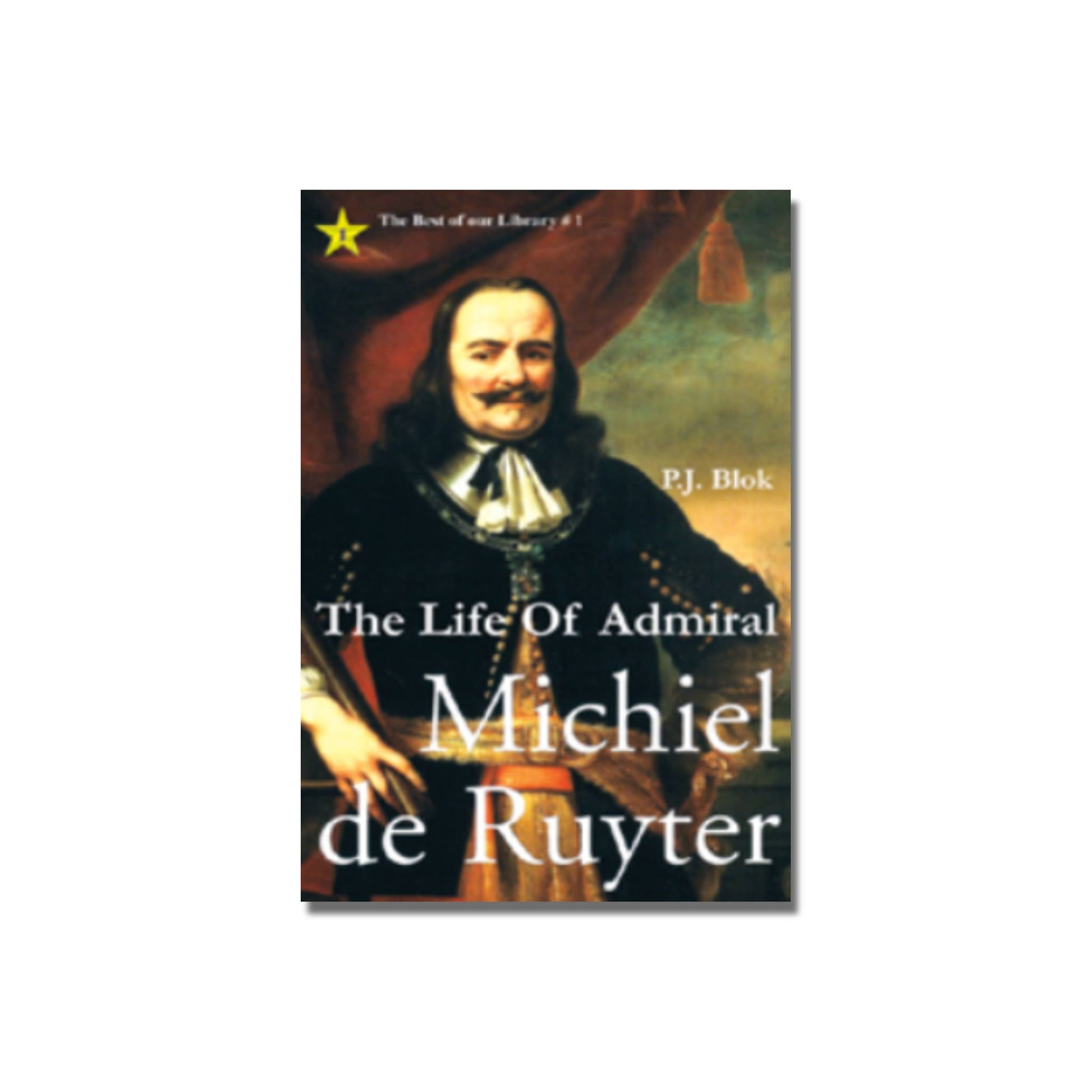 The Life of Admiral Michael de Ruyter  (Blok) image 0