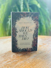 How Should We then Die?   (Goligher) image 0
