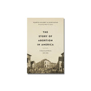 The Story of Abortion in America  (Savas) (Olasky) image 0